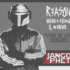 Nervo & Hook N Sling - Reason (Jango Phett - Remix) "This Is My" Remix