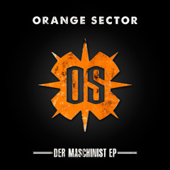 Orange Sector - Der Maschinist