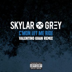 Skylar Grey - C'Mon Let Me Ride (Valentino Khan Remix)