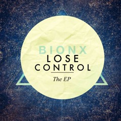 Bion-X - Lose Control EP