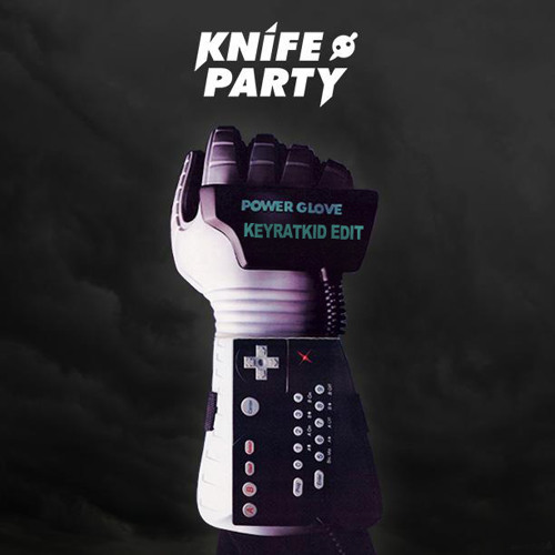 Knife Party - Power Glove (Keyratkid Intro Edit) by keyratkid