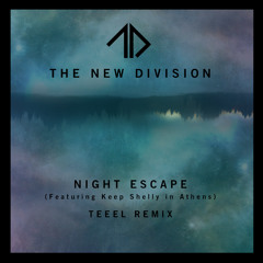 Night Escape (Feat. Keep Shelly in Athens) TEEEL REMIX
