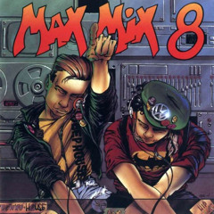 MAX MIX 8