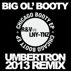 R&V vs LNY-TNZ - Big Ol' Booty (Umbertron 2013 Remix)