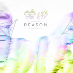 Nervo & Hook N Sling  - Reason (Live City Remix) [Download]