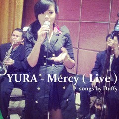 Yura - Mercy (Live)