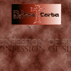 DJ Ess-Corba - Confession of Sins (Original Mix)