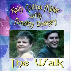 The Walk sung by Kelly Collins Miller with Timothy Dockery