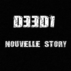 Nouvelle Story - DEEDI