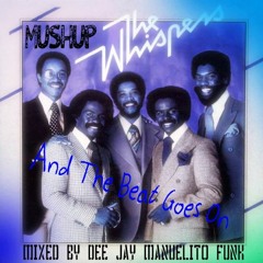 The Whispers - And the beat goes on - Mashup - Dee Jay Manuelito Funk