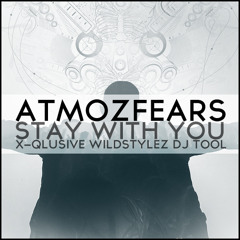 Atmozfears - Stay With You (#XQWS DJ Tool)
