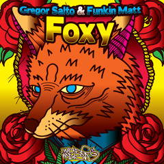 Gregor Salto & Funkin Matt - Foxy (Original Mix)