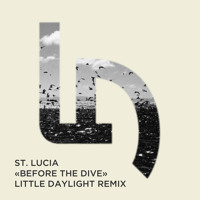 St. Lucia - Before the Dive (Little Daylight Remix)