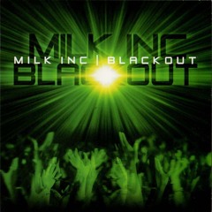 Milk Inc. - Blackout (Ryan Thistlebeck RMX)