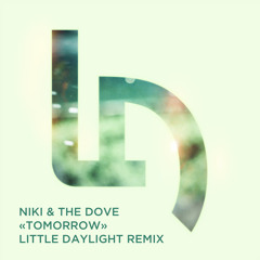 Niki and the Dove - Tomorrow (Little Daylight Remix)