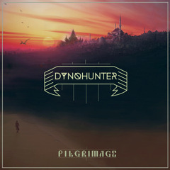 DYNOHUNTER - Pilgrimage [EXCLUSIVE PREMIERE]