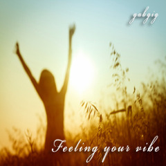 Feeling your vibe (original) by GABGIG