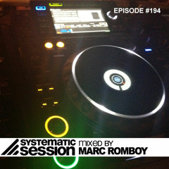 Systematic Session Episode #194 (Mixed by Marc Romboy)