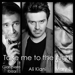 Ali Kiani & Gianpiero Ibiza feat Mary B-TAKE ME TO THE NIGHT(Original Mix).mp3