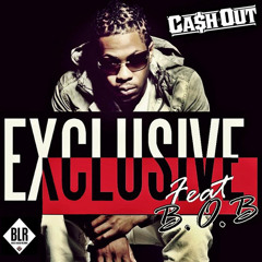 Cash Out ft. B.o.B - Exclusive