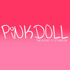 Pinkdoll-Do I Have A Dream ((The Road To Stardom))
