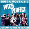 Pitch Perfect - Bust a 212 (Jeremy Gygi ReMash)