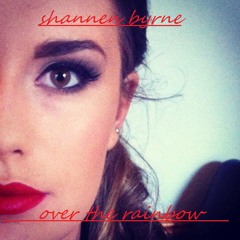 Shannen byrne - over the rainbow (cover)