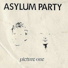 Asylum Party - Before The Smile