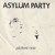 Artwork for Asylum Party - Before The Smile