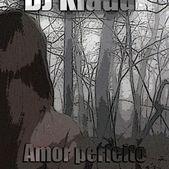 DJ Klaud - Amor perfeito (Old song) 2013