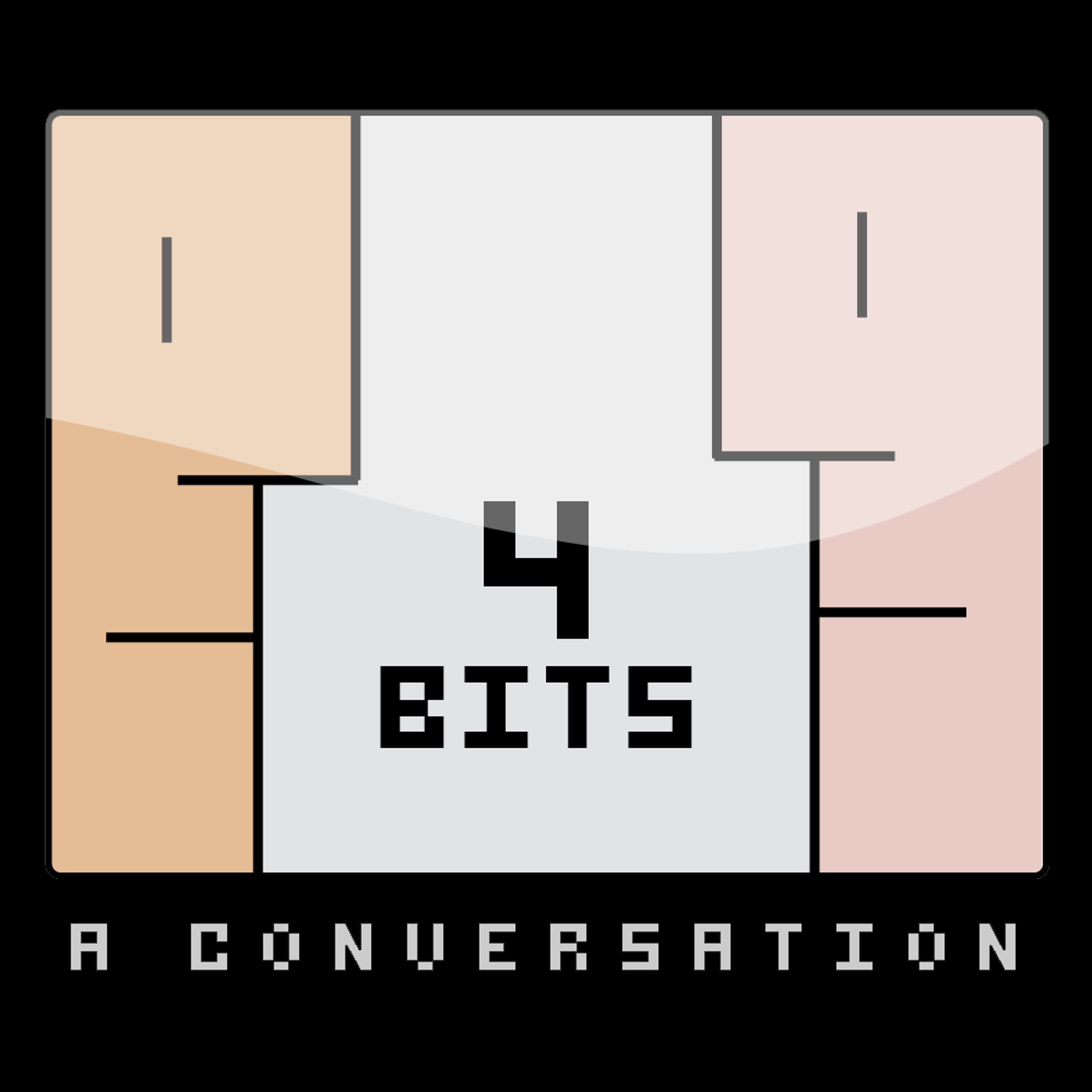 4 bits: A Conversation