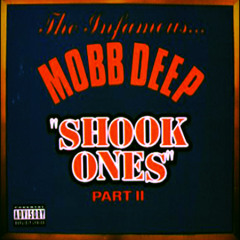 Mobb Deep - Shook Ones Part II [Remix]