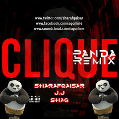 Sharaf Qaisar J.J Shag- Clique Panda Remix
