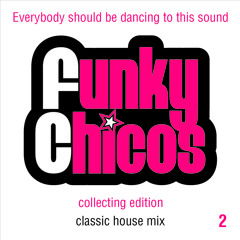 Funky Chicos Mix - 2013 2 Classic