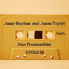 Could Be - Alex Franceschini feat. Jenny Mayhem & Jesse Taylor