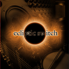 Ecliptic Switch - ES Jam