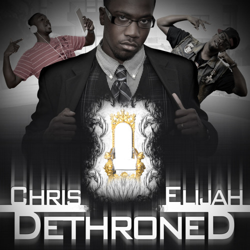 Chris Elijah - Dethroned/ Dethroned: Wilderness