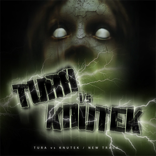 TURA vs KNUTEK - Distorted Fear