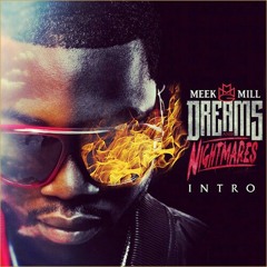 Meek Millz - Dream & Nightmares Intro