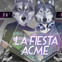 La Fiesta Acme (Prod. ACME) - FER Y JEFFREY DA'