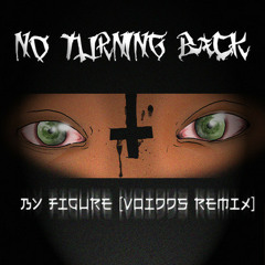 Figure - No Turning Back (VoidDS Remix)
