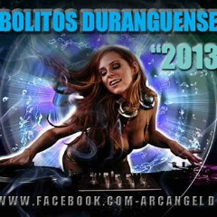 BOLITOS DURANGUENSE 1 Arcangel Dj