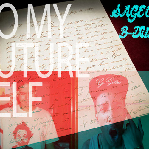 SAGE ONE & B-DUB 'A LETTER TO MYSELF