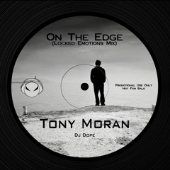 Tony Moran - On The Edge (Locked Emotions Mix)