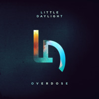 Little Daylight - Overdose