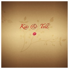 Kiss & Tell