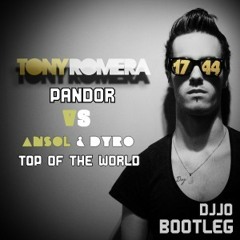 [FREE DOWNLOAD] Tony Romera vs Ansol & Dyro - Pandor Top of the world (DJ JO Bootleg)