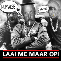 LAAI ME MAAR OP!