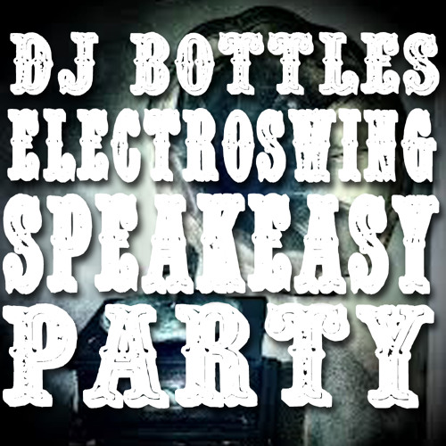 Electro Swing Speakeasy Party vol.1 #DapperBeats