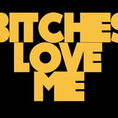 Good Kush & Alcohol (Bitches Love me)